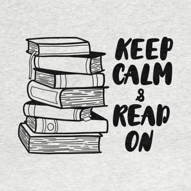 Keep Calm And Read On by Bethany Evelyn Art